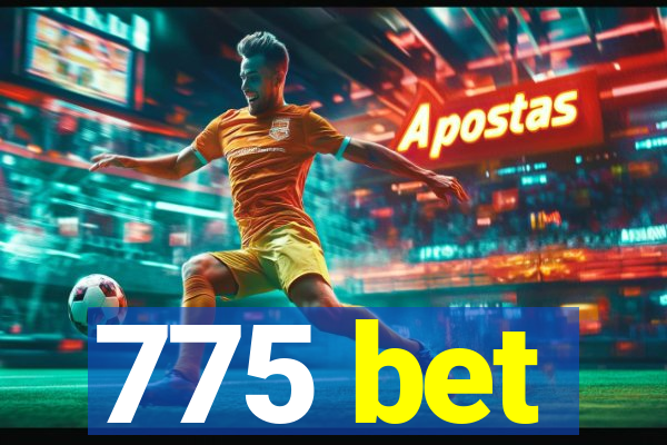 775 bet