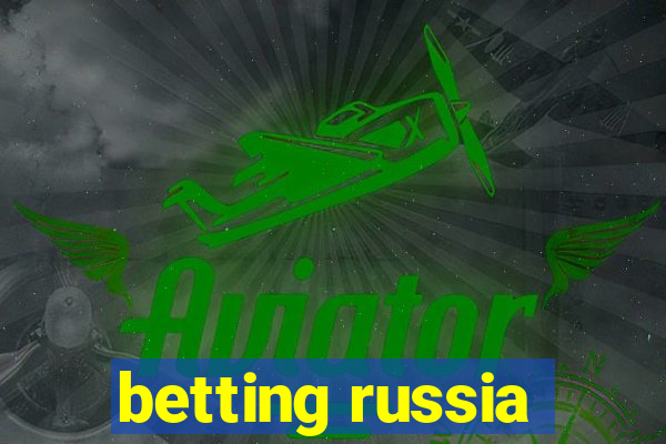 betting russia