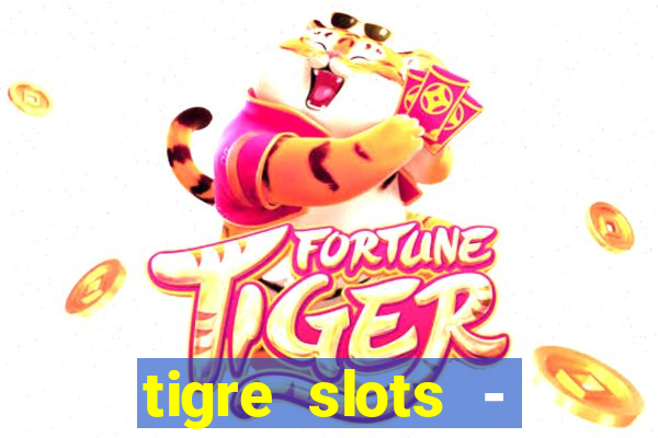 tigre slots - sortudo apk