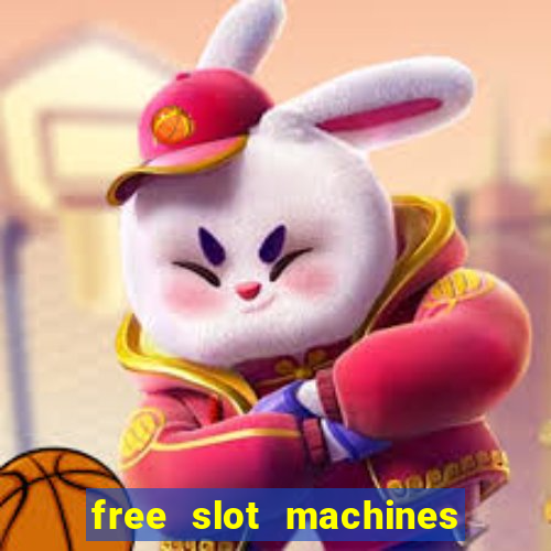 free slot machines play for free