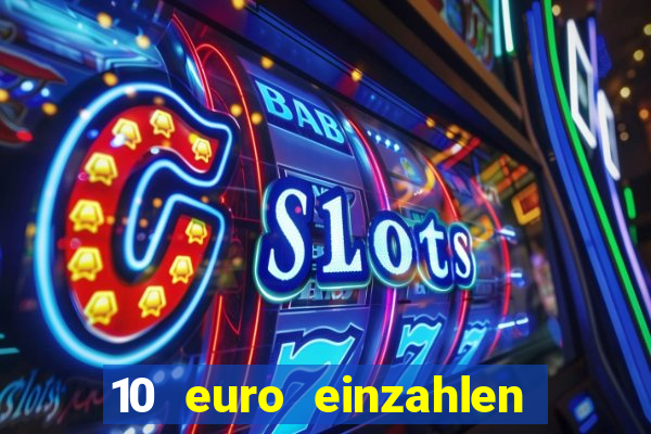 10 euro einzahlen 50 euro spielen casino 2021