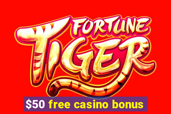 $50 free casino bonus