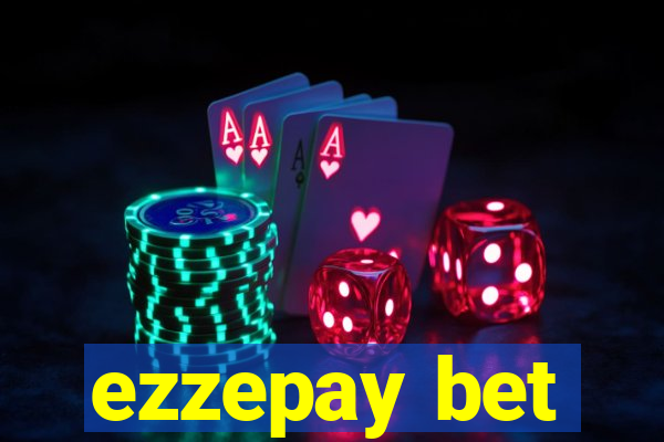 ezzepay bet