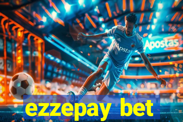 ezzepay bet