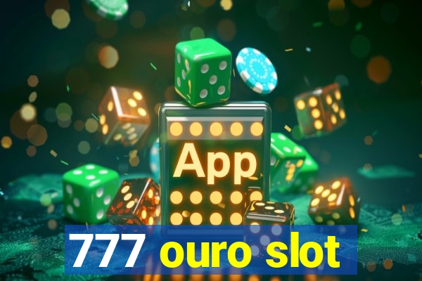 777 ouro slot