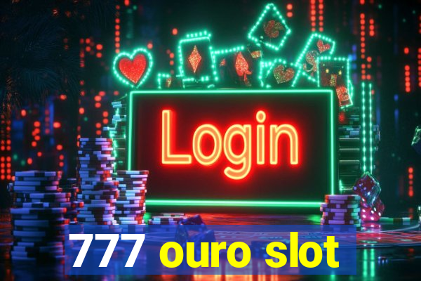 777 ouro slot