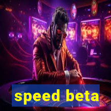 speed beta