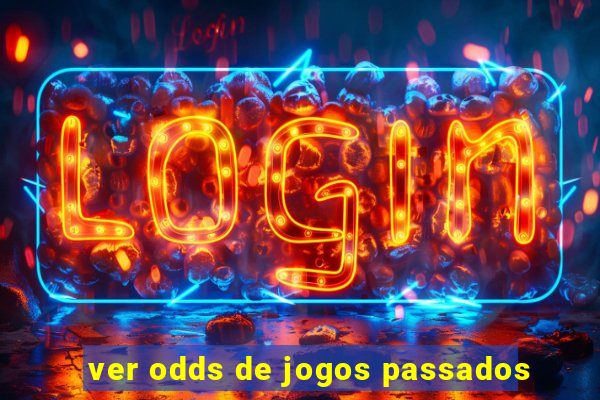 ver odds de jogos passados