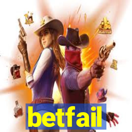 betfail