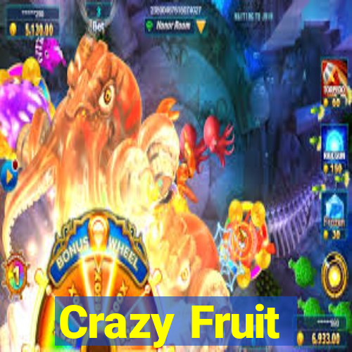 Crazy Fruit