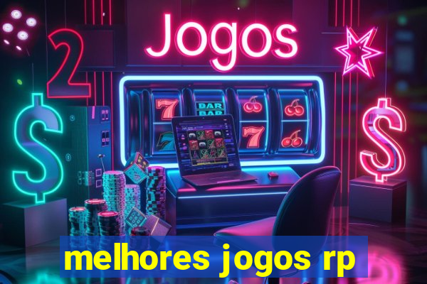 melhores jogos rp