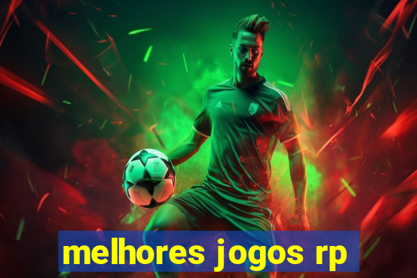 melhores jogos rp