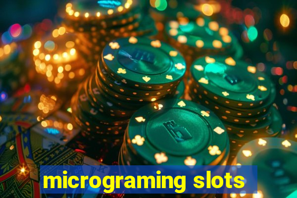 micrograming slots