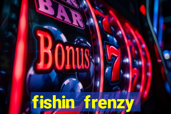 fishin frenzy online slot