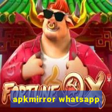 apkmirror whatsapp