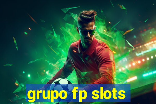 grupo fp slots