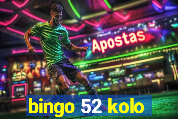 bingo 52 kolo