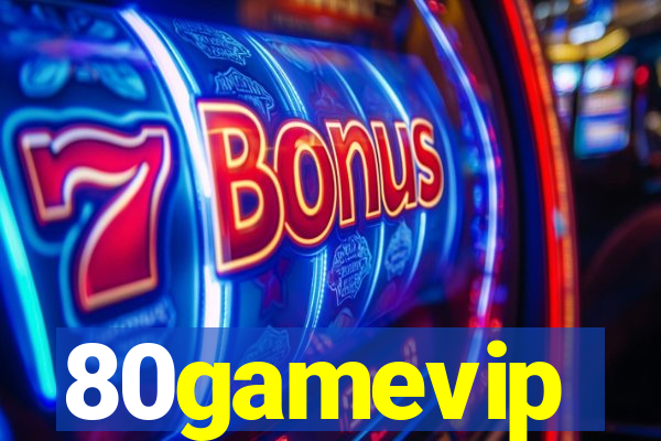 80gamevip