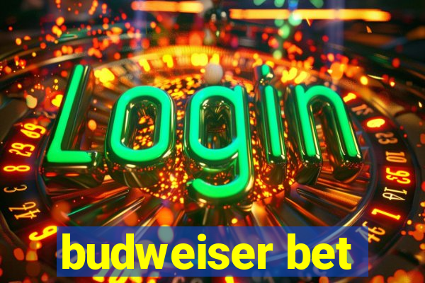 budweiser bet