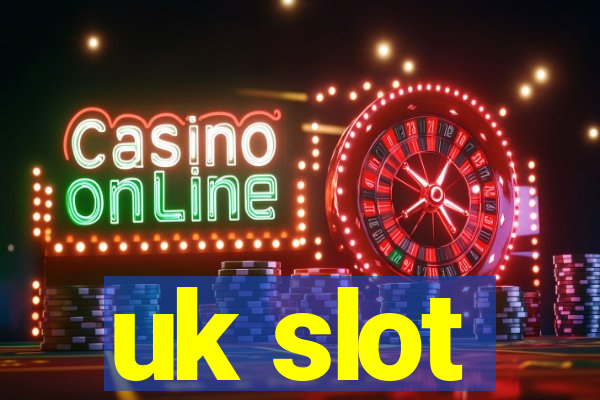 uk slot