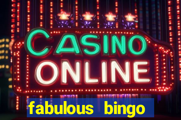 fabulous bingo bonus code