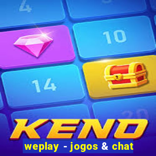 weplay - jogos & chat