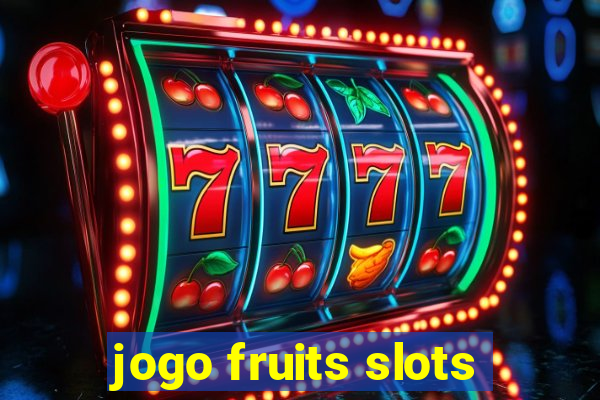 jogo fruits slots