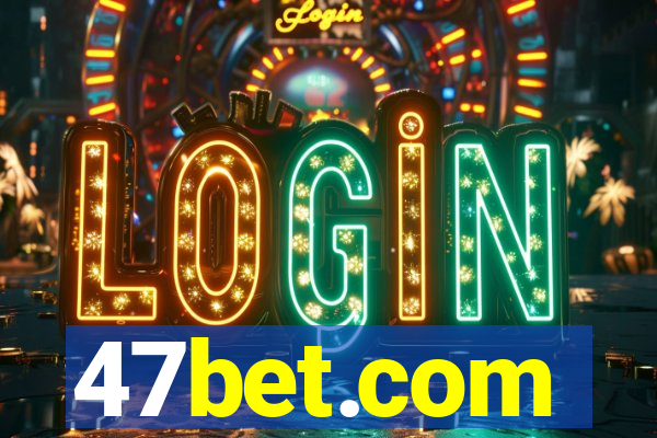 47bet.com