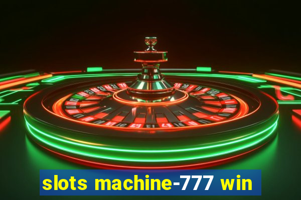 slots machine-777 win