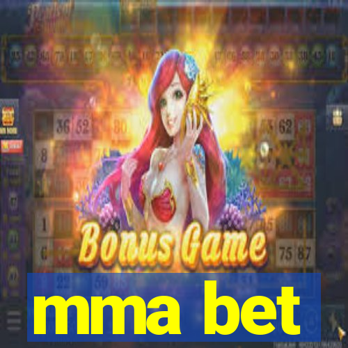 mma bet