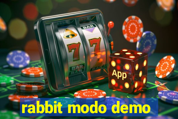 rabbit modo demo