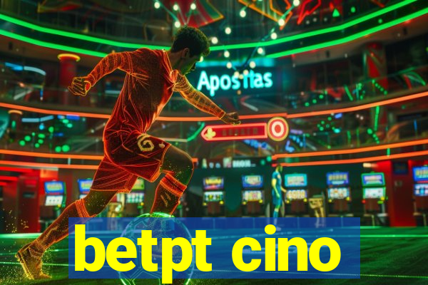 betpt cino