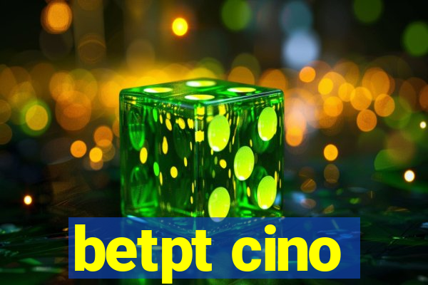 betpt cino