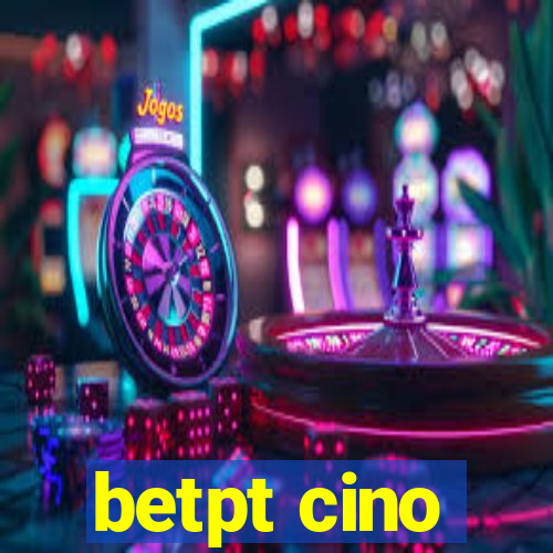 betpt cino