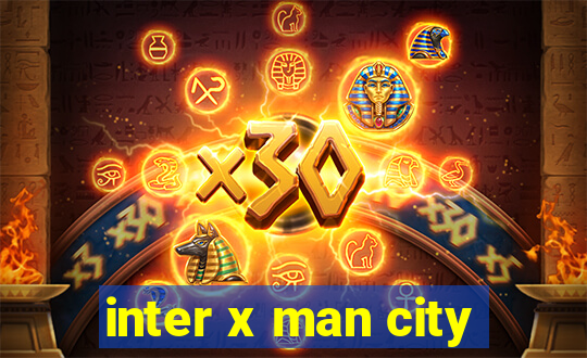 inter x man city