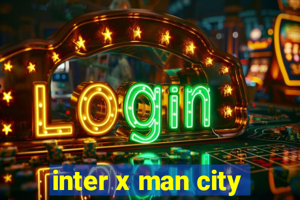 inter x man city