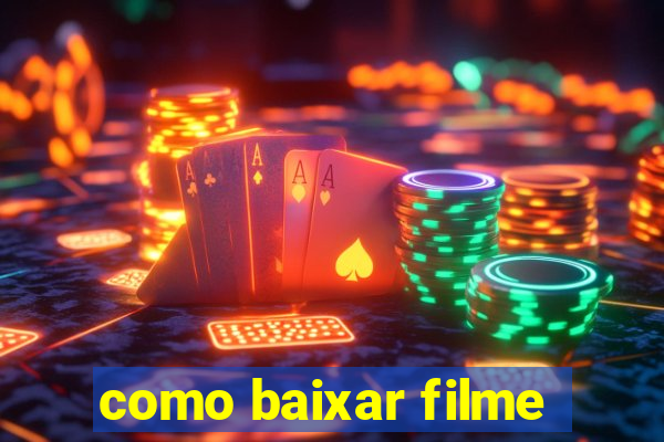 como baixar filme