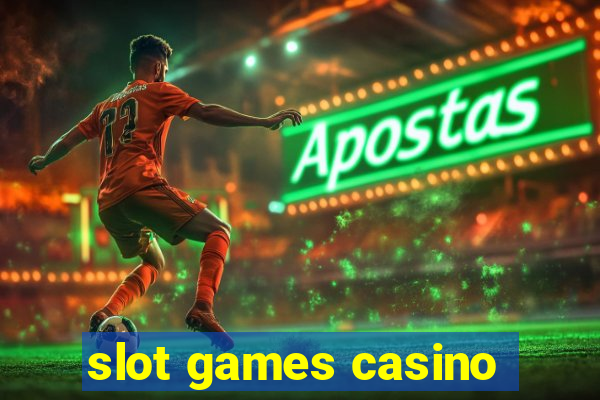 slot games casino