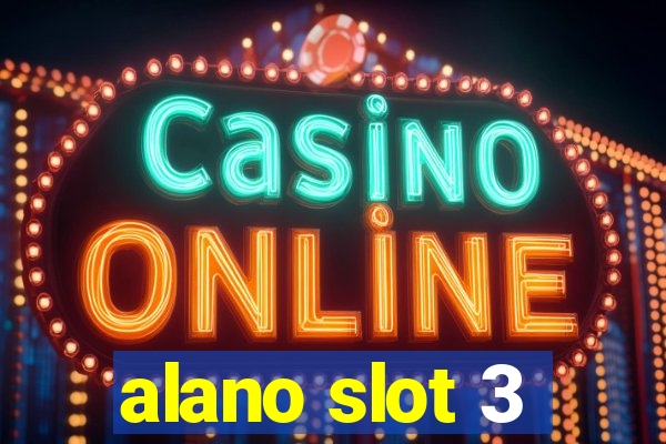 alano slot 3