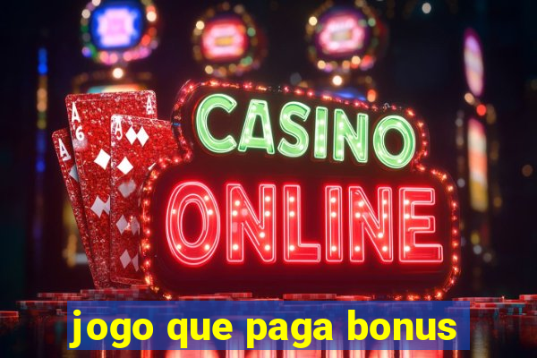 jogo que paga bonus