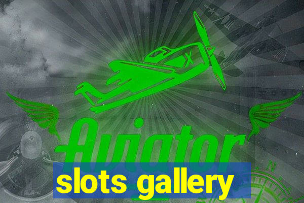 slots gallery