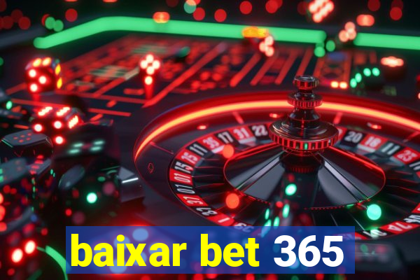 baixar bet 365