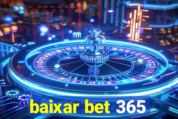 baixar bet 365