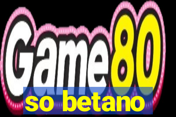 so betano