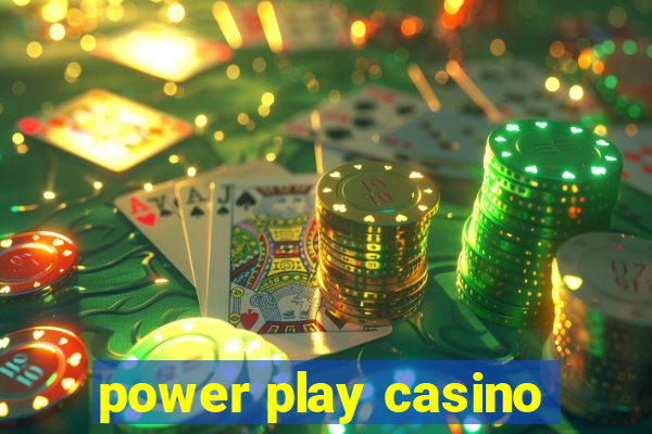 power play casino