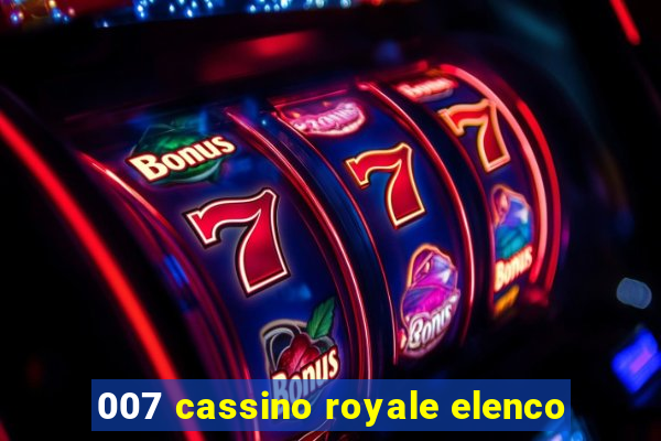 007 cassino royale elenco