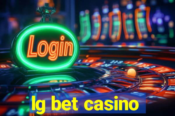 lg bet casino