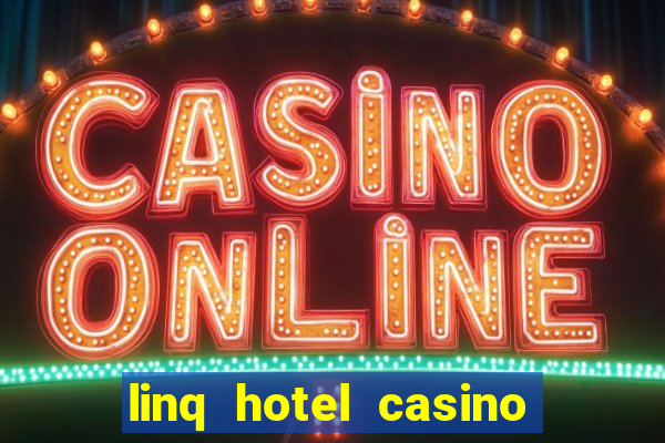 linq hotel casino las vegas reviews