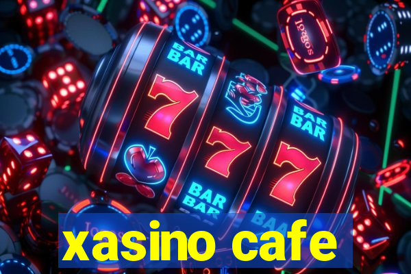 xasino cafe