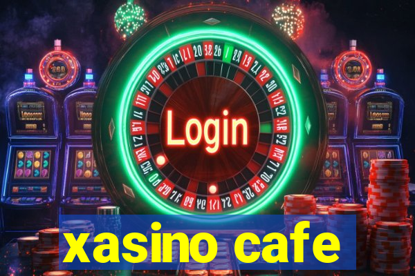 xasino cafe